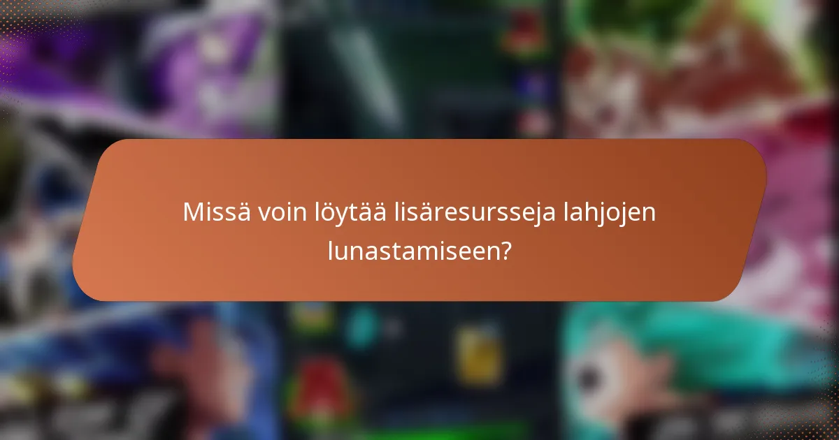 Missä voin löytää lisäresursseja lahjojen lunastamiseen?