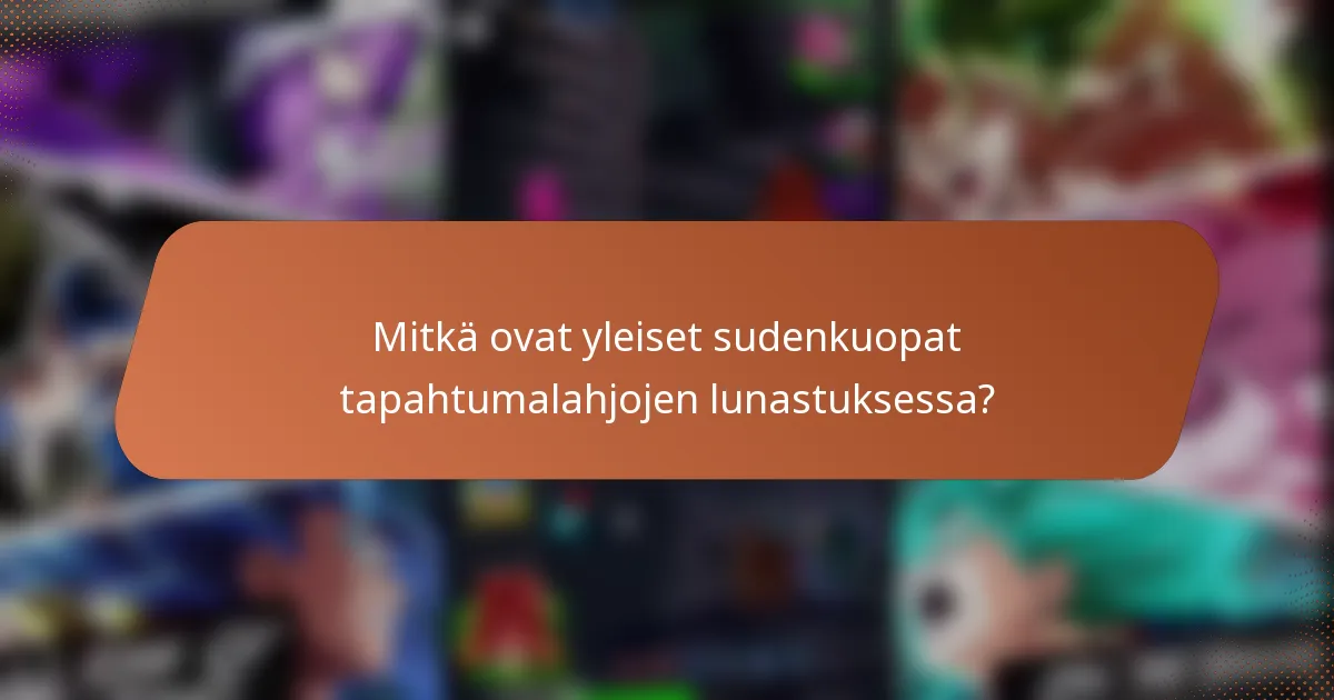 Mitkä ovat yleiset sudenkuopat tapahtumalahjojen lunastuksessa?